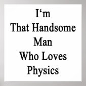 Ik ben dat mooie Man dat van natuurkunde houdt Poster (Voorkant)