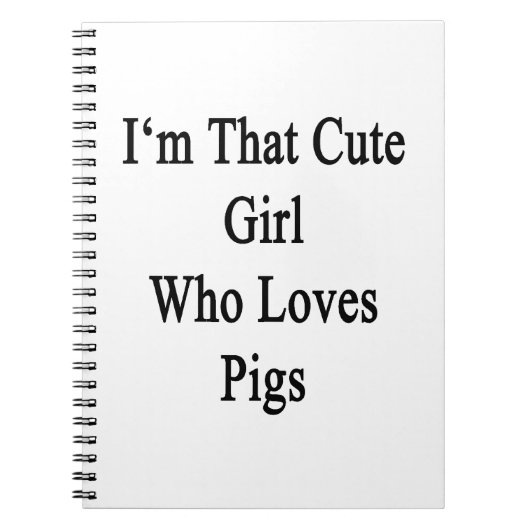 Ik ben dat stomme meisje dat van varkens houdt notitieboek (Voorkant)