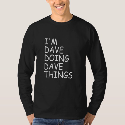 Ik ben Dave die Dave Dingen Doet 59 T-shirt (Voorkant)