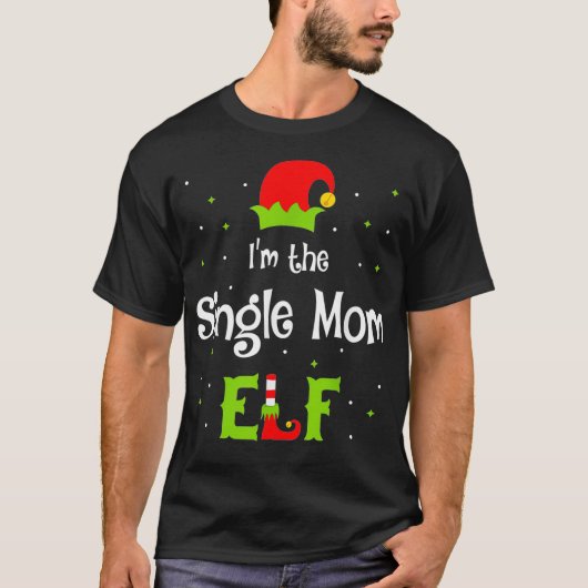 Ik ben de alleenstaande moeder Elf familie bijpass T-shirt (Voorkant)