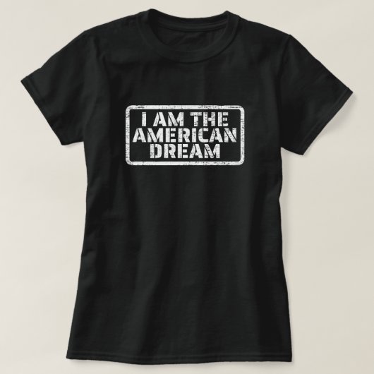 Ik ben de Amerikaanse droom T-shirt (Design voorkant)