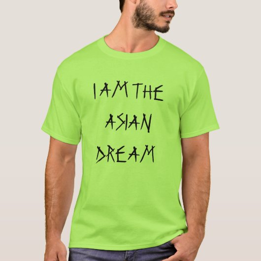 IK BEN DE ASIAANSE DREAM T-SHIRT (Voorkant)