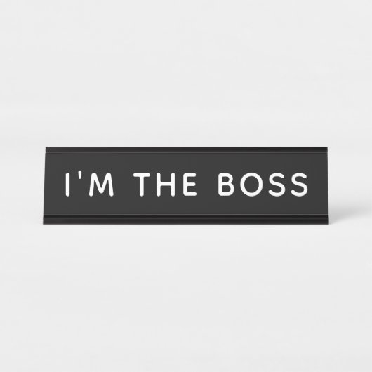 Ik ben de baas bureau naambordje (Voorkant)