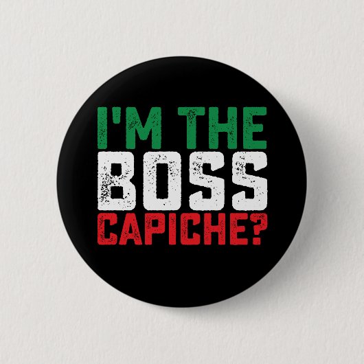 Ik Ben De Baas Capiche Grappige Italiaan Ronde Button 5,7 Cm (Voorkant)