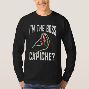 Ik ben de Baas Capiche Italiaans Handgebaar T-shirt