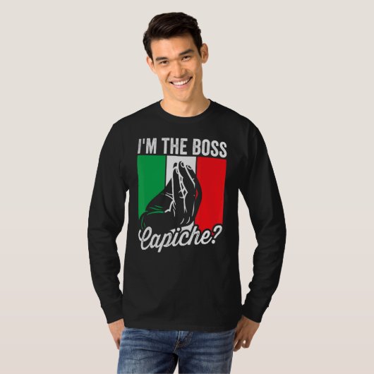 Ik ben de Baas Capiche Italiaanse Mannen nonno non T-shirt (Voorkant volledig)