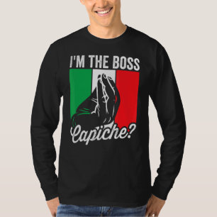 Ik ben de Baas Capiche Italiaanse Mannen nonno non T-shirt