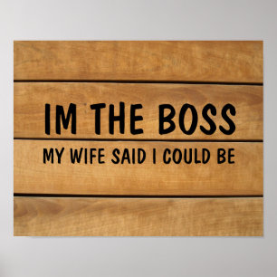 IK BEN DE BAAS, DE VROUW ZEI DAT IK RUSTIEKE TEKEN POSTER