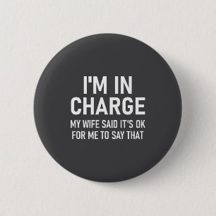 Ik ben de baas, Grappig, Grappen, Sarcastische uit Ronde Button 5,7 Cm