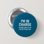 Ik ben de baas, Grappig, Grappen, Sarcastische uit Ronde Button 5,7 Cm (Voorkant /achterkant)