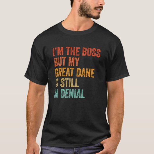 Ik ben de baas, maar mijn grote gesteente is nog s t-shirt (Voorkant)