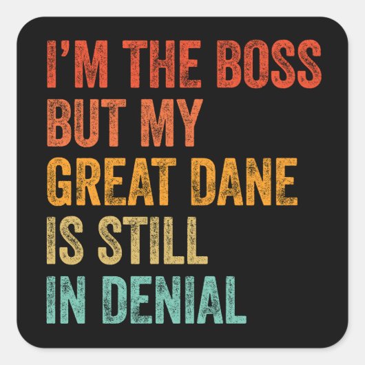 Ik ben de baas, maar mijn grote gesteente is nog s vierkante sticker (Voorkant)
