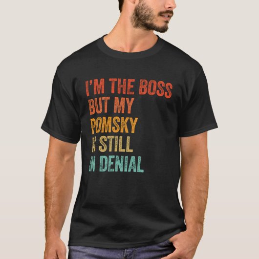 Ik ben de baas, maar mijn Pomsky is nog steeds in  T-shirt (Voorkant)