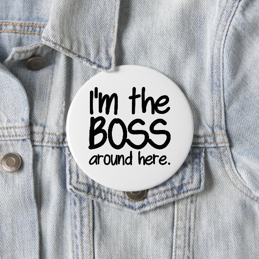 Ik ben de baas ronde button 4,0 cm (In situ)