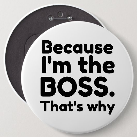 Ik ben de baas ronde button 6,0 cm (Voorkant /achterkant)