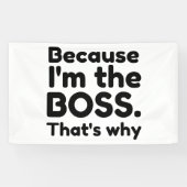 Ik ben de baas spandoek (Horizontaal)