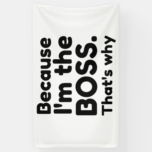 Ik ben de baas spandoek (Verticaal)