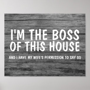 IK BEN DE BAAS VAN DIT HUIS, HET GOEDKEURINGSBORD POSTER