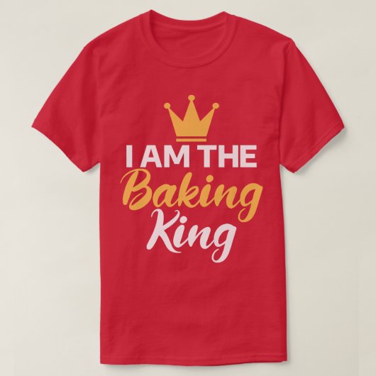 Ik ben de Baking King Cooking Baking Baker T-shirt (Design voorkant)