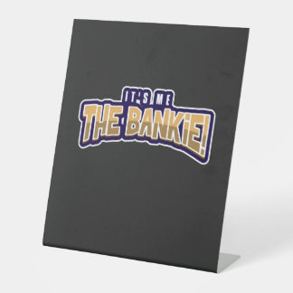 IK BEN DE BANKIE RECLAMEBORD MET VOETSTUK