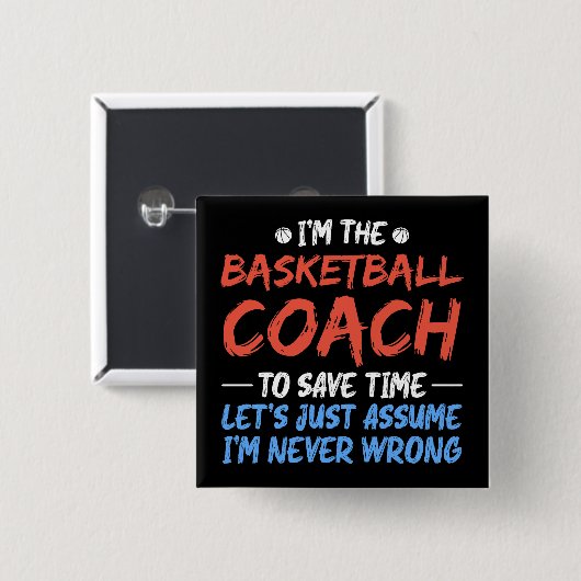 Ik ben de basketbalcoach om tijd te besparen coole vierkante button 5,1 cm (Voorkant /achterkant)