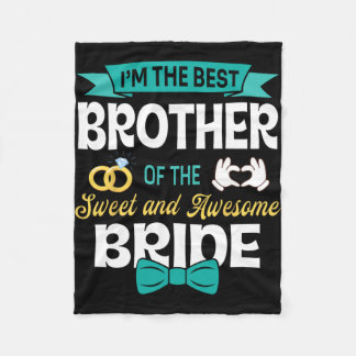 Ik Ben De Beste Broer Van De Lieve En Geweldige Br Fleece Deken