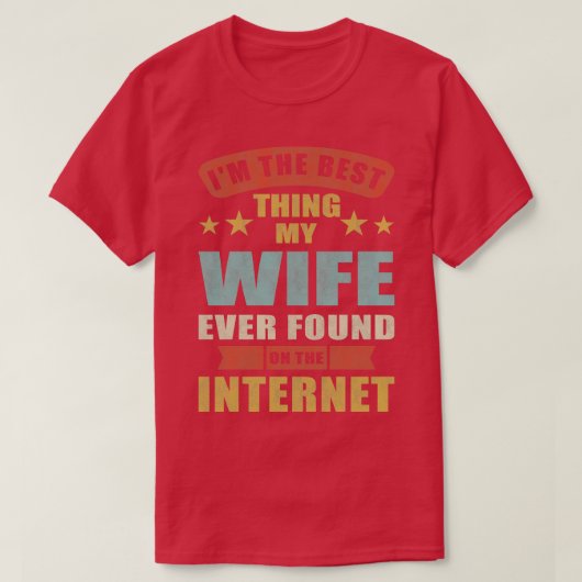 Ik ben de beste die mijn vrouw ooit op het interne t-shirt (Design voorkant)