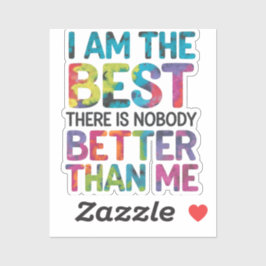 Ik ben de beste, er is niemand beter dan ik sticker