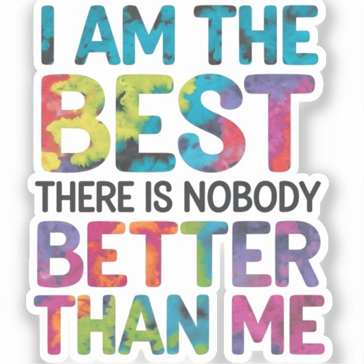 Ik ben de beste, er is niemand beter dan ik sticker (Voorkant)