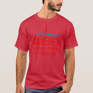 Ik ben de beste persoon die ik grappig kan zijn. t-shirt