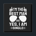 Ik ben de beste vrouw die brutaal bruid Bachel is Magneet<br><div class="desc">Ik ben de beste bruiloft-groomsmen Funny Bridal Bachelor Party</div>