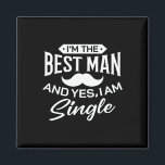 Ik ben de beste vrouw die brutaal bruid Bachel is Magneet<br><div class="desc">Ik ben Beste Man Trouwen Groomsmen Funny Bruids Bachelor Party 1</div>
