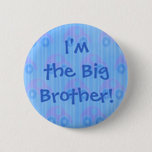 Ik ben de Big Brother. Knoop Ronde Button 5,7 Cm (Voorkant)