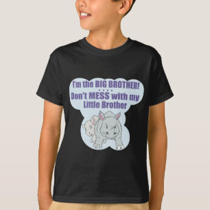 Ik ben de Big Brother, Mess mijn kleine broer niet T-shirt