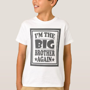 Ik ben de Big Brother, nog steeds T-Shirt oudere b