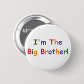 Ik ben de Big Brother Ronde Button 5,7 Cm (Voorkant /achterkant)