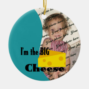 Ik ben de Big Cheese/ Foto Keramisch Ornament