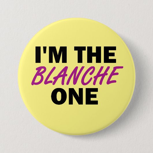 Ik ben de Blanche One Ronde Button 7,6 Cm (Voorkant)