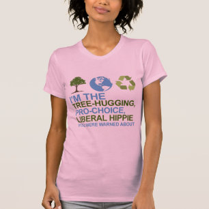 Ik ben de boom-knuffel, pro-keuze, liberale hippie t-shirt