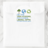 Ik ben de boomknuffelaar, pro-choice, liberale hip ronde sticker (Tas)