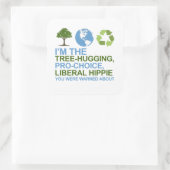 Ik ben de boomknuffelaar, pro-choice, liberale hip vierkante sticker (Tas)