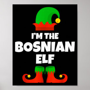 Ik ben de Bosnische Elf Familie Pyjama Kerst Morsi Poster