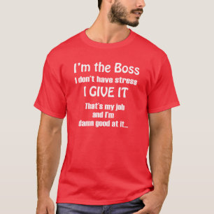 IK BEN DE BOSS FUNNY T-SHIRT