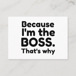 IK BEN DE BOSS WAAROM... VISITEKAARTJE