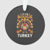 Ik ben de Bougie Turkije Funny Thanksgiving Sassy Ornament (voorkant)