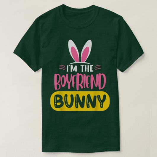 Ik ben de Boyvriend Bunny Rabbit Ears Egg Funny Ea T-shirt (Design voorkant)