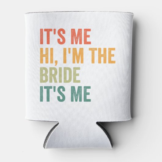 Ik ben de Bride... ik ben de grappige bruiloft. Blikjeskoeler (Voorkant)