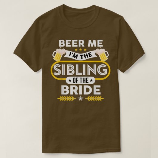 Ik ben de broer van de bride Drinker Beers. T-shirt (Design voorkant)