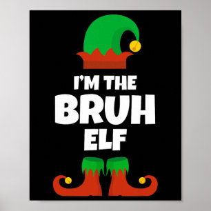 Ik ben de bruh elf familie pyjama kerst grappig poster
