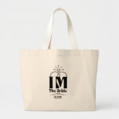 Ik ben de Bruid Afscheid als Meisje Grote Tote Bag (Voorkant)